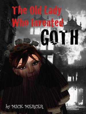 cover image of The Old Lady Who Invented Goth